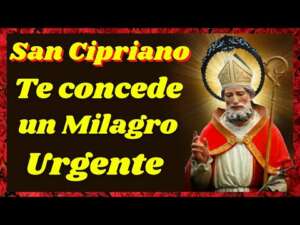 Oración a San Cipriano para causas urgentes: ¡Resultados garantizados!