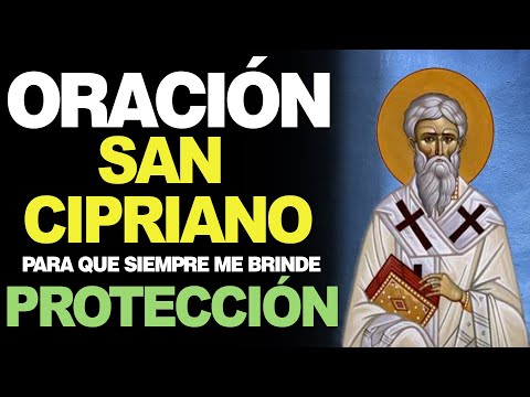 Oración a San Cipriano de Valera: Poderosa petición para protección y ayuda